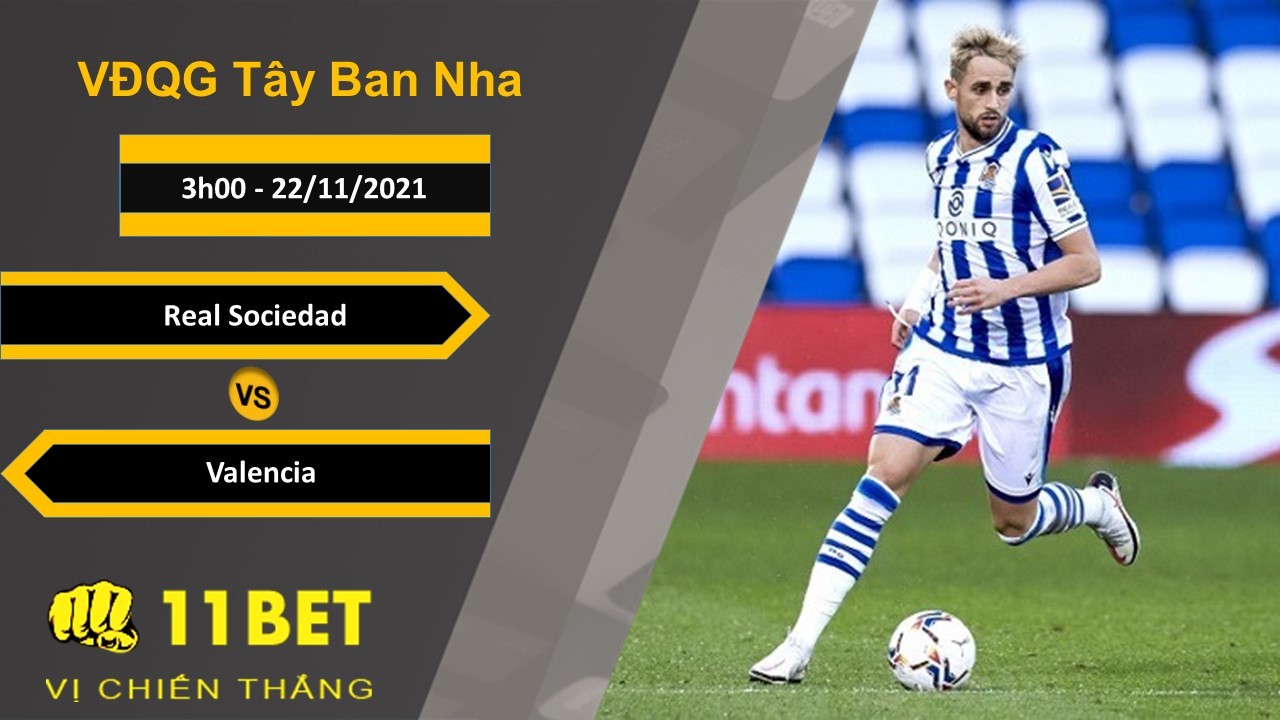 11BET Soi kèo Real Sociedad vs Valencia, 3h00, 22/11/2021