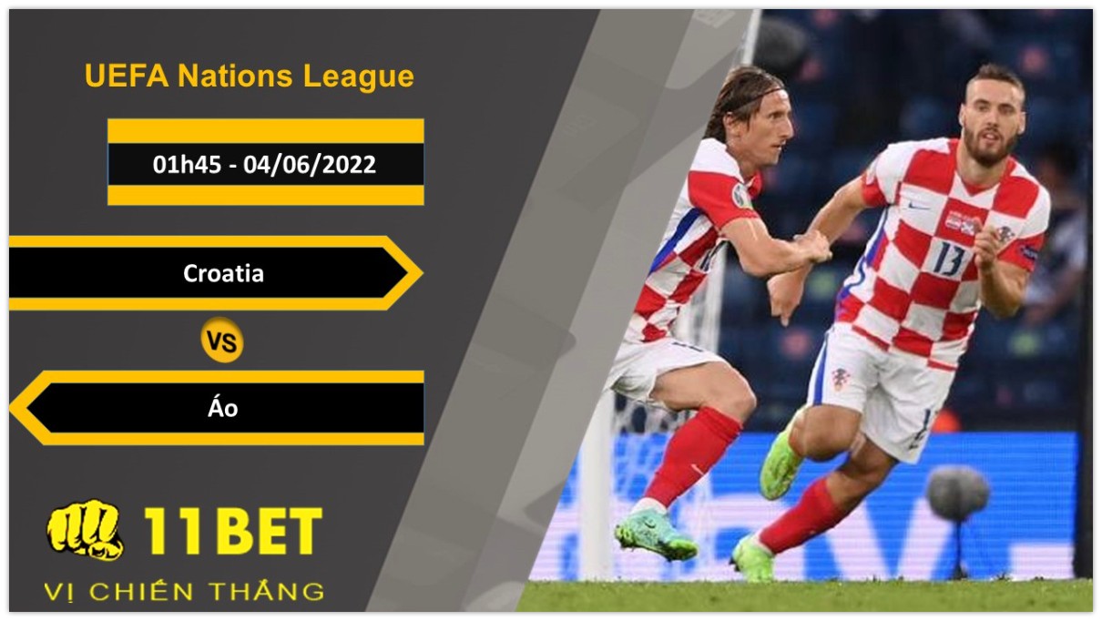 11BET Soi kèo  Croatia vs Áo , 01h45, 04/06/2022