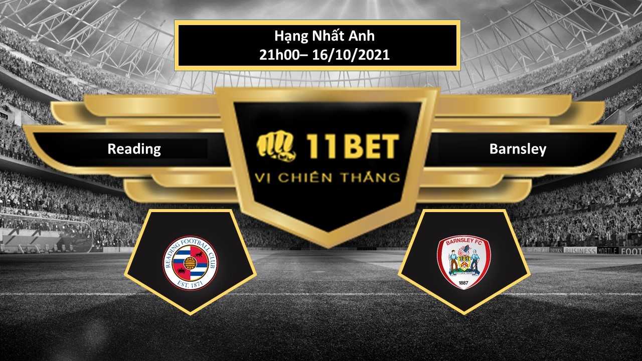 11BET Tip bóng đá Reading vs Barnsley   , hôm nay 16/10/2021