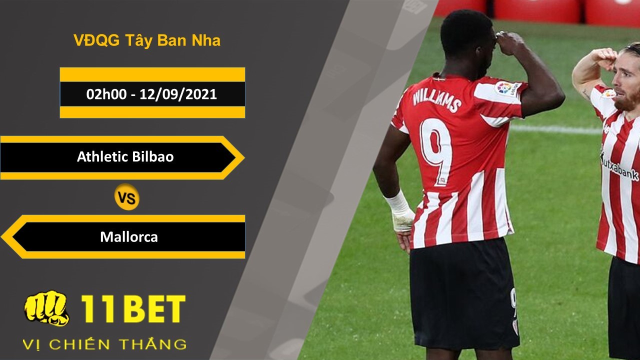 11BET Soi kèo Athletic Bilbao vs Mallorca, 02h00, 12/09/2021