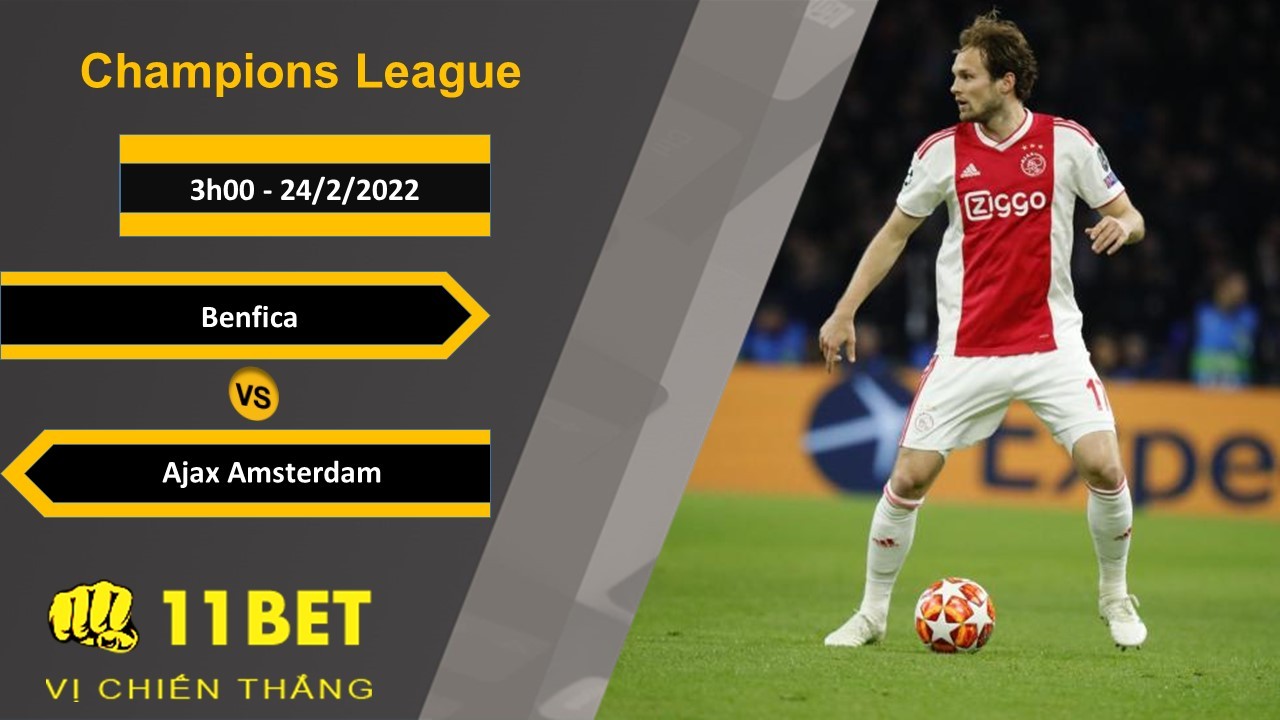 11BET Soi kèo Benfica vs Ajax Amsterdam, 3h00, 24/2/2022