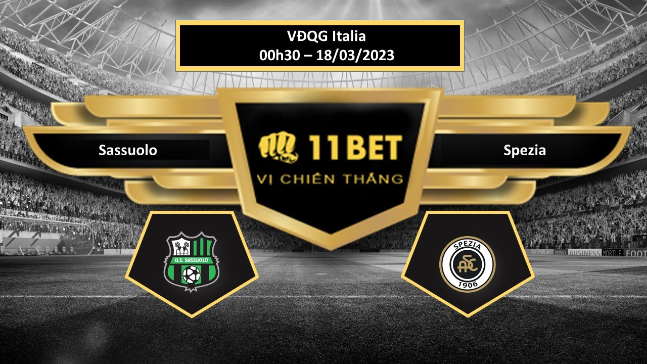 11BET Tip bóng đá Sassuolo vs Spezia, hôm nay 18/03/2023