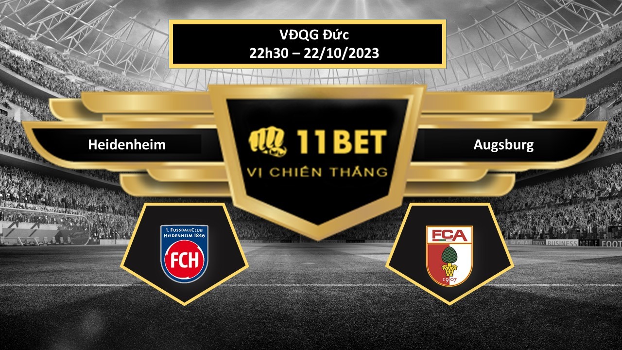 11BET Tip bóng đá Heidenheim vs Augsburg, hôm nay 22/10/2023